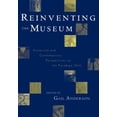thumbnail image 1 of Pre-Owned Reinventing the Museum: Historical and Contemporary Perspectives on the Paradigm Shift (Paperback) 0759101701 9780759101708, 1 of 1