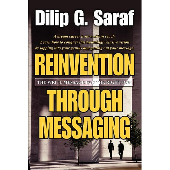 Reinvention Through Messaging: The Write Message for the Right Job! (Paperback)