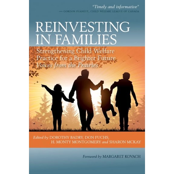 Reinvesting in Families: Strengthening Child Welfare Practice for a Brighter Future, (Paperback)