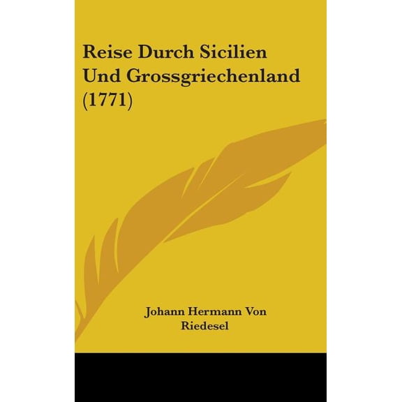 Reise Durch Sicilien Und Grossgriechenland (1771) (Hardcover)