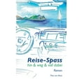 thumbnail image 1 of Reise-Spass - Hin &amp; weg &amp; voll dabei, (Paperback), 1 of 1