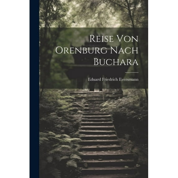 Reise Von Orenburg Nach Buchara (Paperback)