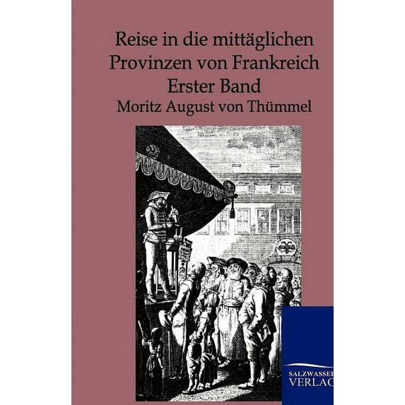 Reise in Die Mitt Glichen Provinzen Von Frankreich