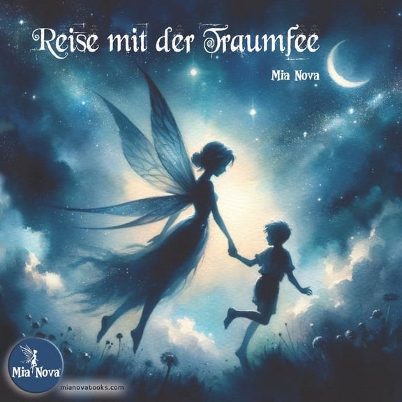 Reise mit der Traumfee: von Mia Nova (Paperback)