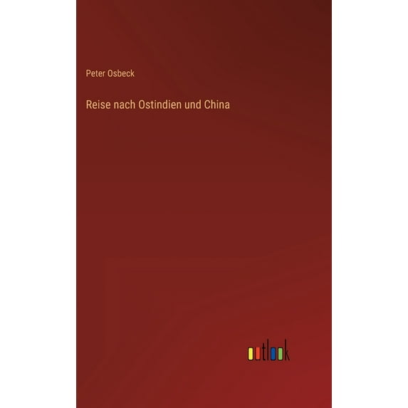 Reise nach Ostindien und China (Hardcover)