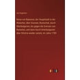thumbnail image 1 of Reise von Bukarest, der Hauptstadt in der Walachei, über Giurewe, Rustschuk, durch Oberbulgarien, bis gegen die Grenzen von Rumelien, und dann durch Unterbulgarien über Silistria wieder zurück, im Jahre 1789 (Hardcover), 1 of 1
