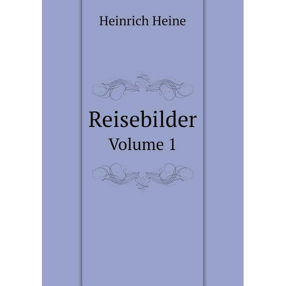 Reisebilder Volume 1 (Paperback)