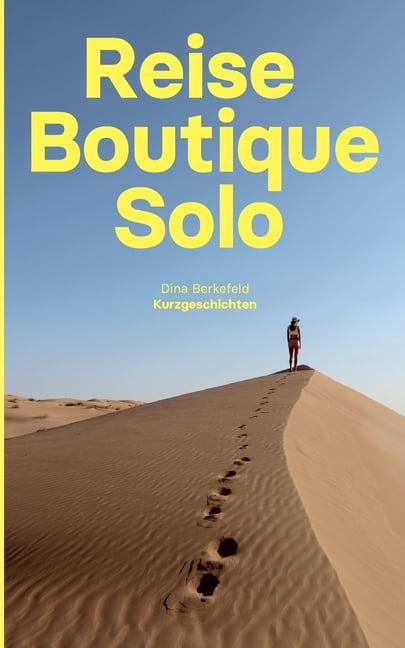 Reiseboutique Solo: Kurzgeschichten von Frauen auf Reisen, (Paperback)