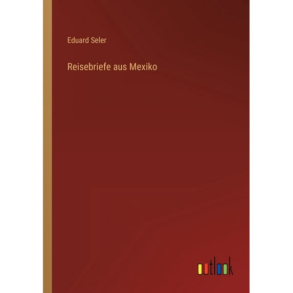 Reisebriefe aus Mexiko (Paperback)