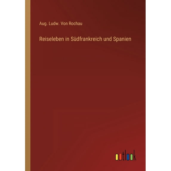 Reiseleben In Südfrankreich Und Spanien (German Edition) - 9783368703301