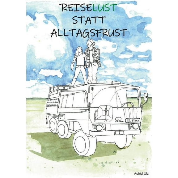 Reiselust statt Alltagsfrust, (Paperback)
