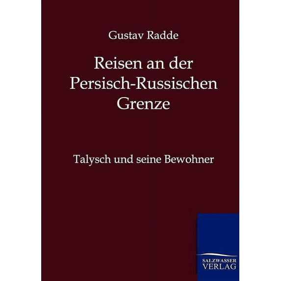 Reisen an der Russisch-Persischen Grenze (Paperback)