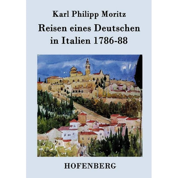 Reisen eines Deutschen in Italien 1786-88 (Paperback)