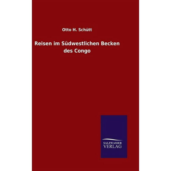 Reisen im Südwestlichen Becken des Congo, (Hardcover)