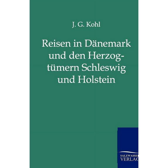 Reisen in D Nemark Und Den Herzogt Mern Schleswig Und Holstein