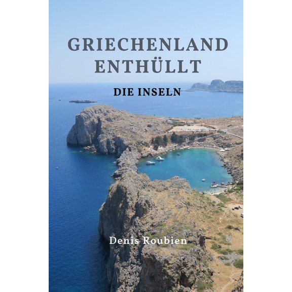 Reisen in Kultur Und Landschaft Griechenland enthllt: Die Inseln, Book 11, (Paperback)