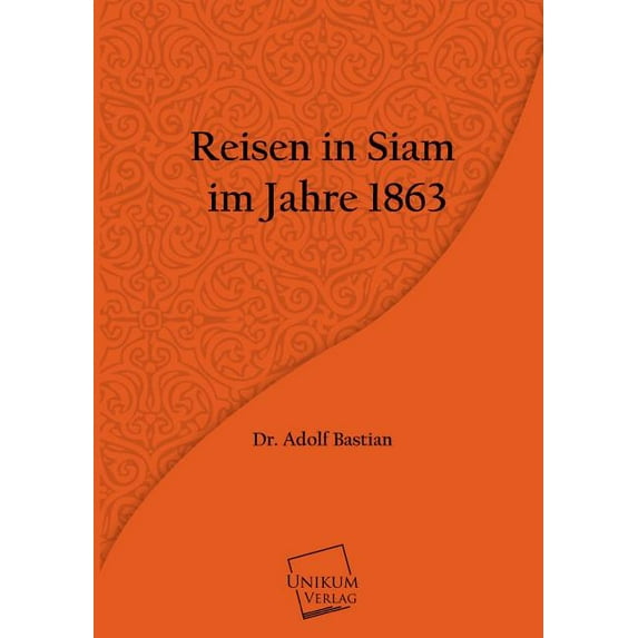 Reisen in Siam im Jahre 1863 (Paperback)