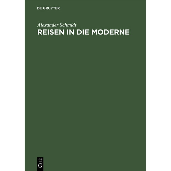 Reisen in die Moderne, (Hardcover)