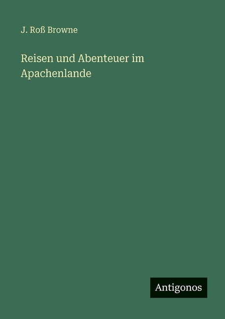 Reisen und Abenteuer im Apachenlande, (Paperback)