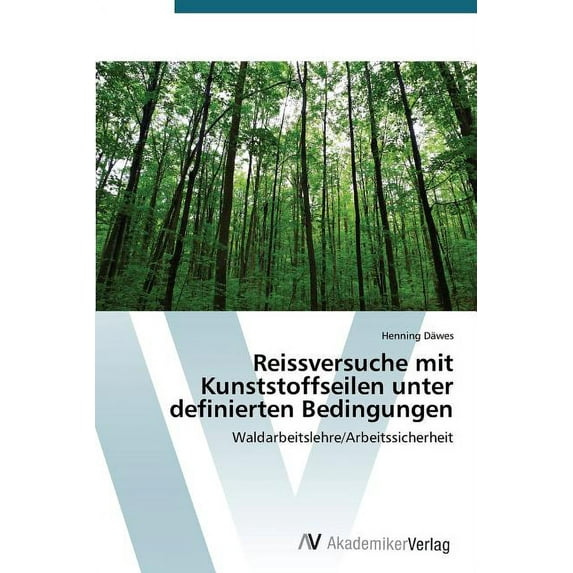Reissversuche mit Kunststoffseilen unter definierten Bedingungen (Paperback)