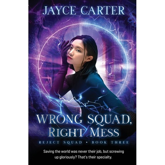 Reject Squad Wrong Squad, Right Mess, Book 3, (Paperback)