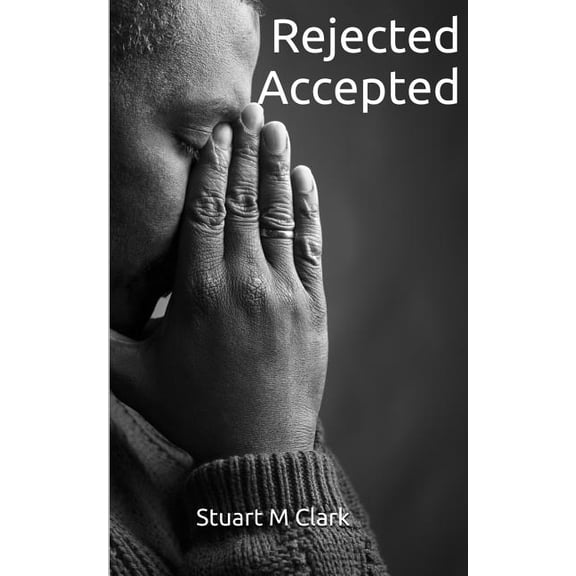 Rejected. Accepted., (Paperback)
