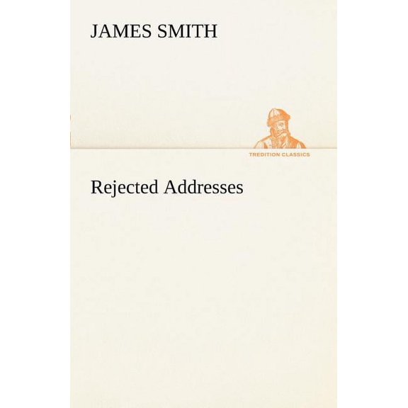 Rejected Addresses (Paperback)