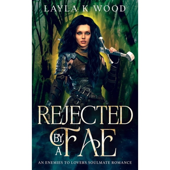 Fae of the Hazel Woods Rejected By a Fae: An Enemies To Lovers Soulmate Romance, (Paperback)