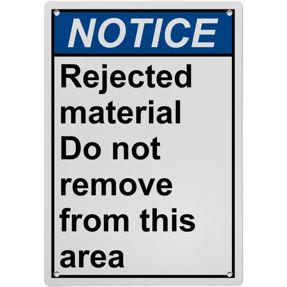 Rejected Material No Remove Sign, Industrial Material Handling Caution Sign 8"x12" UV Resistant for Indoor Outdoor Factory Reject Area