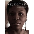 thumbnail image 1 of Rejected : Overcoming Rejection & Claiming Your Acceptance, 1 of 1