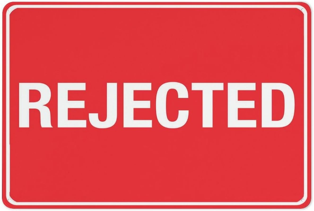 Rejected Sign 8"x12" - Rust Free Aluminum Funny Decor, Pre-Drilled ...