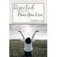thumbnail image 1 of Rejected By The Ones You Love (Paperback), 1 of 1