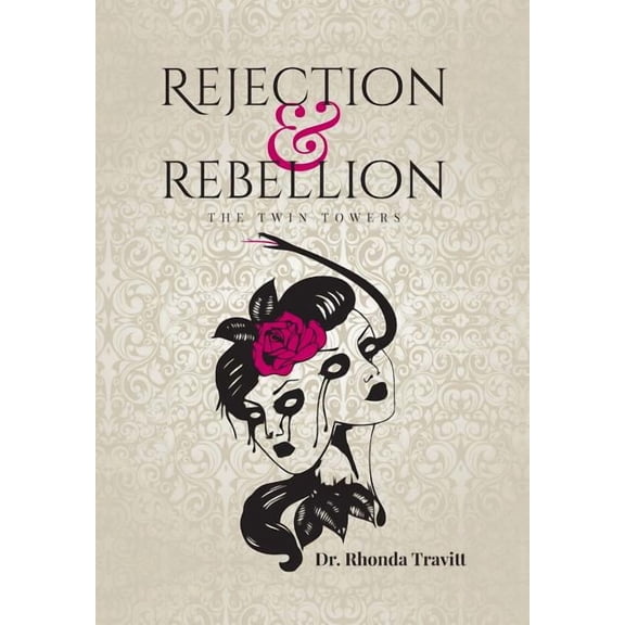 Rejection & Rebellion the Twin Towers (Hardcover)