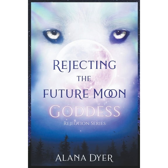 Rejection Rejecting the Future Moon Goddess, Book 2, (Paperback)