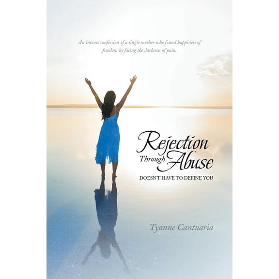 Rejection Through Abuse: Doesn't Have to Define You, (Paperback)