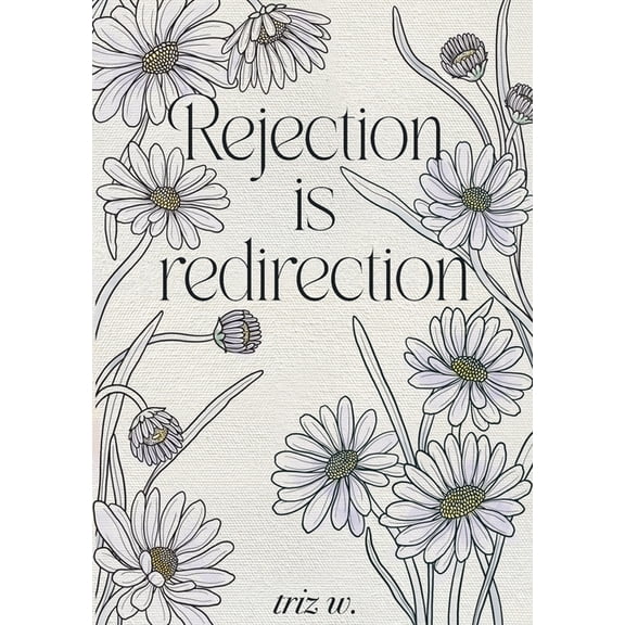Rejection is Redirection, (Paperback)