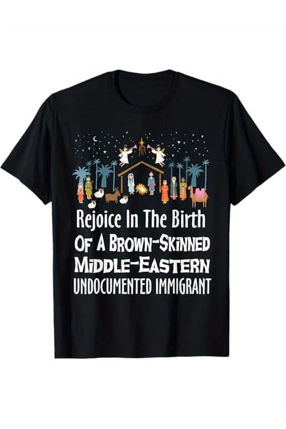 Rejoice In The Birth Of A Brown Skinned Middle Eastern T-Shirt, 100% Cotton, Gift for Multicultural Lovers on Christmas, S - XXXL, Black