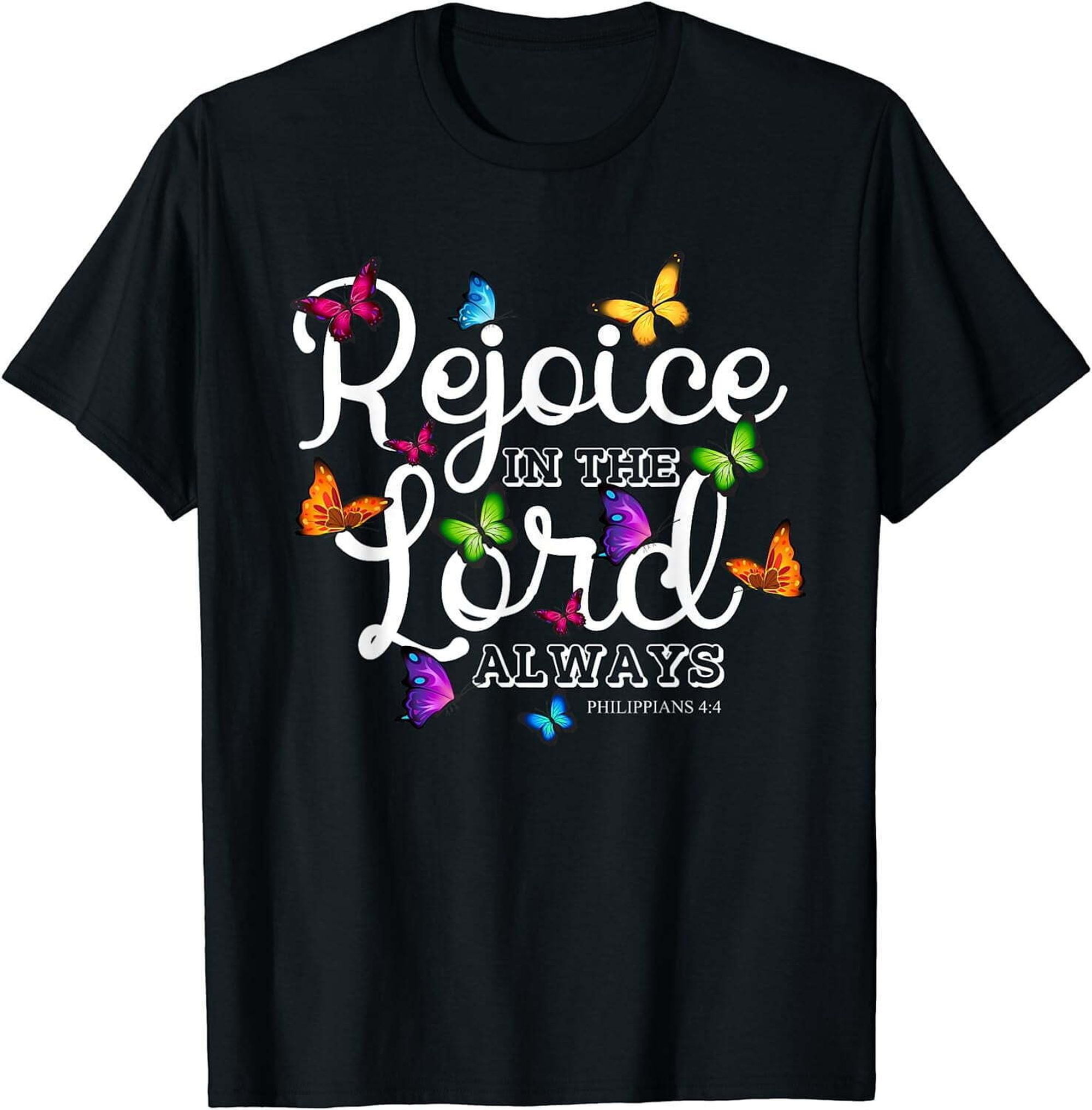 Rejoice In The Lord Always Philippians 4:4 Bible Verse T-Shirt ...