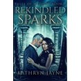 thumbnail image 1 of Rekindled Sparks : Large Print Edition (Paperback), 1 of 1
