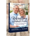 thumbnail image 1 of Rekindling the Connection: Seven Ways To Overcoming Emotional Disconnection In Marriage, (Paperback), 1 of 1