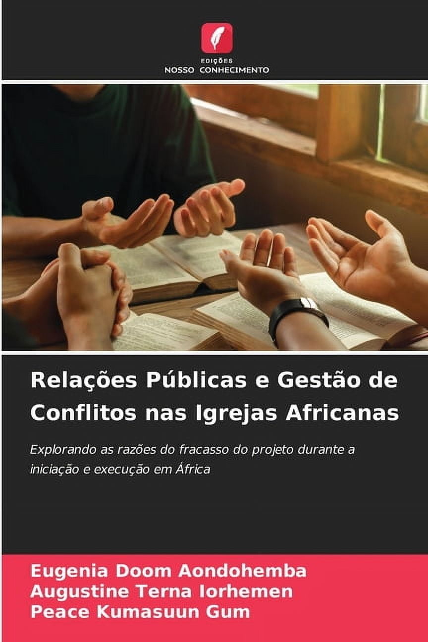 RelaÃ§Ãµes PÃºblicas e GestÃ£o de Conflitos nas Igrejas Africanas, (Paperback)