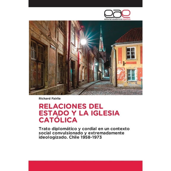 Relaciones del Estado Y La Iglesia Catlica, (Paperback)