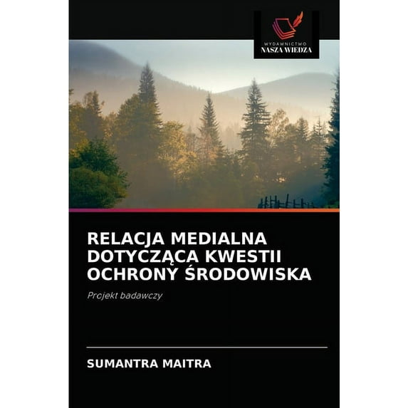 Relacja Medialna DotyczĄca Kwestii Ochrony Środowiska (Paperback)