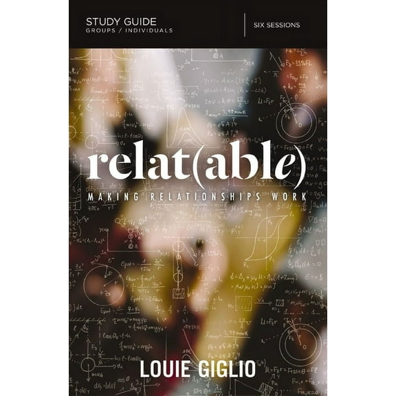 Relatable Bible Study Guide: Making Relationships Work, (Paperback)