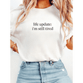 thumbnail image 1 of Relatable Humor Life Update Im Still Tired Print Tshirts Chronic Exhaustion Graphic Tees Funny Gift Short Sleeve Casual Tops for Daily Outfits White,2XL, 1 of 6