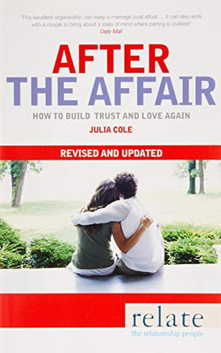 Relate: After the Affair : How to Build Trust and Love Again Revised ...