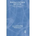 thumbnail image 1 of Relating to Self-Harm and Suicide: Psychoanalytic Perspectives on Practice, Theory and Prevention, (Hardcover), 1 of 1
