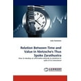 thumbnail image 1 of Relation Between Time and Value in Nietzsche's Thus Spoke Zarathustra (Paperback), 1 of 1