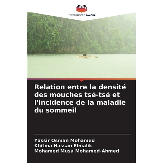 Relation entre la densité des mouches tsé-tsé et l'incidence de la maladie du sommeil, (Paperback)