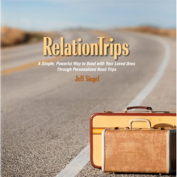 Pre-Owned RelationTrips - A Simple, Powerful Way to Bond with Your Loved Ones Through Personalized Road Trips Paperback